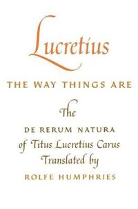 Lucretius the Way Things Are