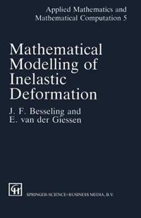 Mathematical Modelling of Inelastic Deformation