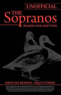 The Ultimate Unofficial Guide to the Sopranos Season One and Two