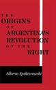 Origins of Argentina’s Revolution of the Right