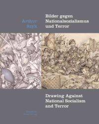 Arthur Szyk: Drawing Against National Socialsim and Terror