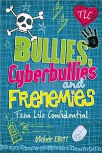 Bullies, Cyberbullies and Frenemies
