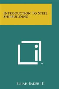Introduction to Steel Shipbuilding