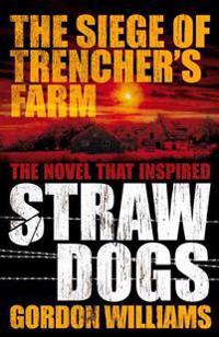 The Siege of Trencher's Farm