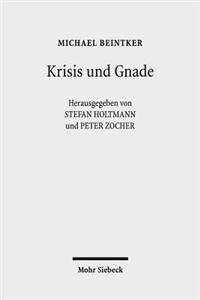 Krisis Und Gnade: Gesammelte Studien Zu Karl Barth