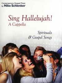 Niko Schlenker: Sing Hallelujah! A Cappella - Spirituals & Gospel Songs
