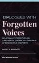 Dialogues With Forgotten Voices: Relational Perspectives On Child Abuse Trauma And The Treatment Of Severe Dissociative Disorders