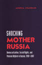 Shocking Mother Russia