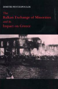 The Balkan Exchange of Minorities and Its Impact on Greece