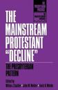 The Mainstream Protestant "Decline"