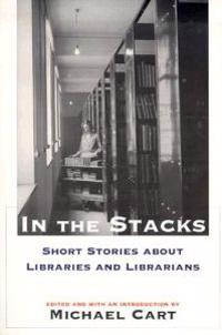 In the Stacks: Short Stories about Libraries and Librarians