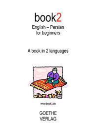 Book2 English - Persian for Beginners: A Book in 2 Languages