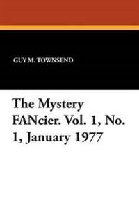 The Mystery Fancier. Vol. 1, No. 1, January 1977