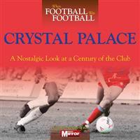 When Football Was Football: Crystal Palace