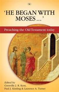 He Began with Moses...