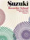 Suzuki Recorder School (Soprano Recorder) Vol. 3