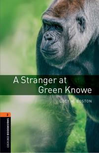 Oxford Bookworms Library: Stage 2: A Stranger at Green Knowe