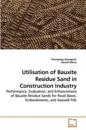 Utilisation of Bauxite Residue Sand in Construction Industry