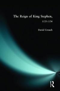 The Reign of King Stephen, 1135-1154