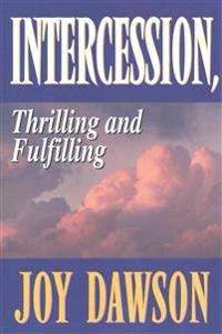 Intercession, Thrilling and Fulfilling