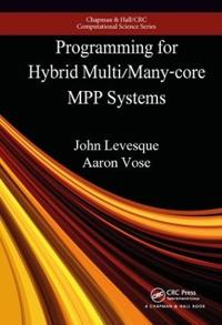 Programming for Hybrid Multi/Many-Core MPP Systems