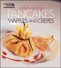 Celebrating Pancakes, Waffles & Crepes