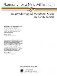 Harmony for a New Millennium: An Introduction to Metatonal Music