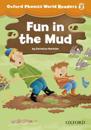 Oxford Phonics World Readers: Level 2: Fun in the Mud