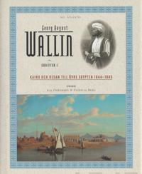 Skrifter 3. Kairo och resan till Övre Egypten 1844-1845