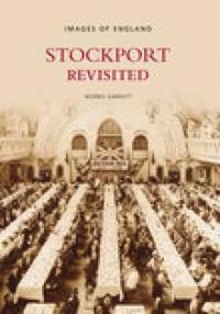 Stockport Revisited