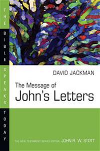 The Message of John's Letters