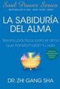 La Sabiduria del alma (Soul Wisdom; Spanish edition)