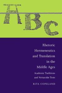 Rhetoric, Hermeneutics, and Translation in the Middle Ages