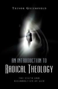 An Introduction to Radical Theology