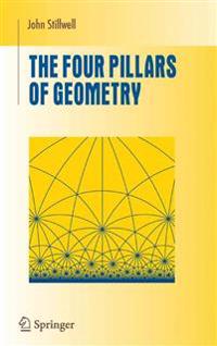 The Four Pillars of Geometry