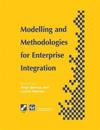 Modelling and Methodologies for Enterprise Integration