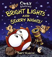 Owly & Wormy: Bright Lights and Starry Nights!