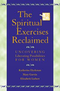 The Spiritual Exercises Reclaimed