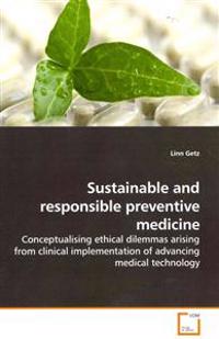 Sustainable and Responsible Preventive Medicine