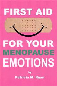 First Aid for Your Menopause Emotions