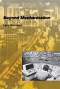Beyond Mechanization