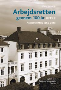 Arbejdsretten gennem 100 år-Arbejdsretten 1964-2010