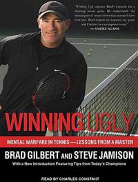 Winning Ugly: Mental Warfare in Tennis - Lessons from a Master