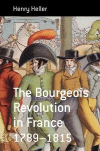 The Bourgeois Revolution in France, 1789-1815