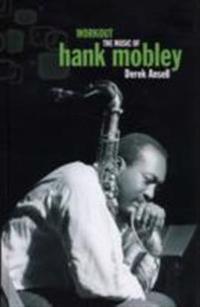 Workout: The Music of Hank Mobley