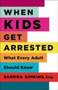 When Kids Get Arrested
