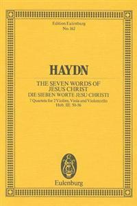 Hayden: The Seven Words of Jesus Christ: 7 Quartets for 2 Violins, Viola and Violoncello