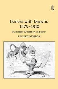 Dances With Darwin, 1875-1910