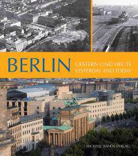 Berlin: Gestern Und Heute/Yesterday and Today