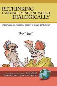 Rethinking Language, Mind, and World Dialogically (Hc)